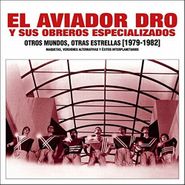 El Aviador Dro Y Sus Obreros Especializados, Otros Mundos Otras Estrellas (1979-1982) (CD)