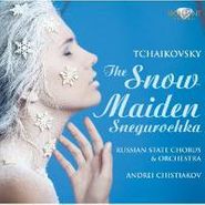Peter Il'yich Tchaikovsky, Tchaikovsky: Snow Maiden (Snegurochka) (CD)
