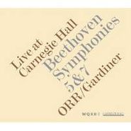 Ludwig van Beethoven, Live At Carnegie Hall: Beethoven Symphonies 5 & 7 (CD)