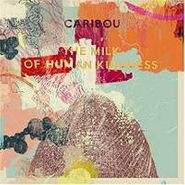 Caribou, Milk Of Human Kindness (LP)