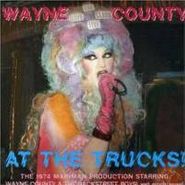 Wayne County, Wayne County At The Trucks! (CD)