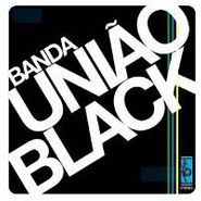 Banda Uniao Black, Banda Uniao Black (CD)