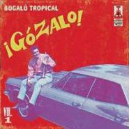 Various Artists, Vol. 1-Gozalo! Bugalu Tropical (LP)