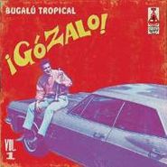 Various Artists, ¡Gozalo! Bugalu Tropical, Vol. 1 (CD)