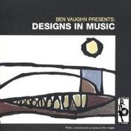 Ben Vaughn, Designs In Music (CD)