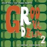 Various Artists, Groovadelia: 21st Century Spanish Grove, Vol. 2 (CD)