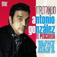 Antonio "El Pescailla" Gonzalez, Tiritando (LP)