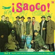 Various Artists, Saoco! Vol 2: Bomba, Plena & The Roots Of Salsa In Puerto Rico 1955-1967 (CD)