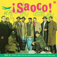 Various Artists, Saoco! Vol. 2: Bomba, Plena & The Roots Of Salsa In Puerto Rico 1955-1967 (LP)