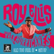 Roy Ellis, Can You Feel It / Get Up (7")