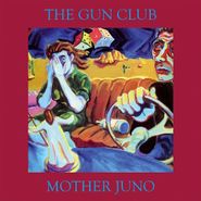The Gun Club, Mother Juno (LP)