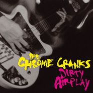 Chrome Cranks, Dirty Airplay: Radio Session WMBR Boston 1994 (LP)