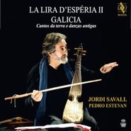 Jordi Savall, La Lira d'Esperia II - Galicia [Hybrid SACD] (CD)