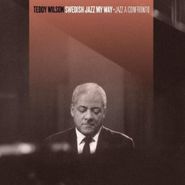 Teddy Wilson, Swedish Jazz My Way + Jazz A Confronto (CD)