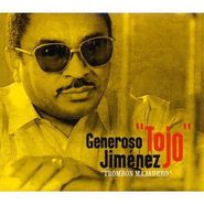 Generoso "El Tojo" Jiménez, El Trombón Majadero / Ritmo (CD)