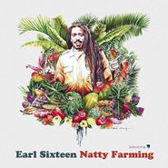 Earl Sixteen, Natty Farming (LP)