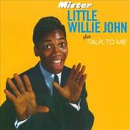Little Willie John, Mister Little Willie John / Talk To Me (CD)