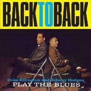 Duke Ellington, Back to Back: Duke Ellington and Johnny Hodges Play the Blues [Incl. 9 Bonus Tracks] (CD)