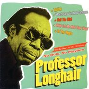 Professor Longhair, No Buts, No Maybes: 1949-1957 Recordings (CD)