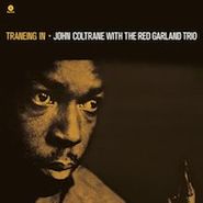 John Coltrane, Traneing In