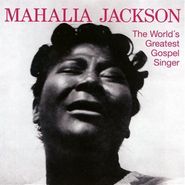 Mahalia Jackson, World's Greatest Gospel Singer (CD)