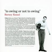 Barney Kessel, Vol. 3: To Swing Or Not To Swing (CD)