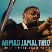 Ahmad Jamal Trio, Complete Live At The Pershing Lounge 1958 (CD)