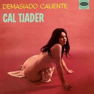 Cal Tjader, Demasiado Caliente / Tjader Goes Latin (CD)