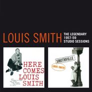 Louis Smith, The Legendary 1957-1959 Studio Sessions (CD)
