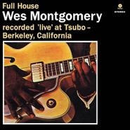 Wes Montgomery, Full House [180 Gram Vinyl] (LP)