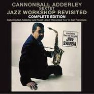 The Cannonball Adderley Sextet, Jazz Workshop Revisited: Complete Edition [Bonus Tracks] [Remastered] (CD)