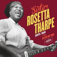 Sister Rosetta Tharpe, Gospel Train / Sister On Tour (CD)