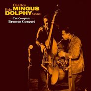 Charles Mingus, The Complete Bremen Concert (CD)