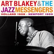 Art Blakey & The Jazz Messengers, Holland 1958 / Newport 1959 (CD)