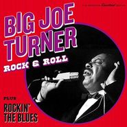 Big Joe Turner, Rock & Roll / Rockin' The Blues (CD)
