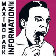 Maxïmo Park, Too Much Information [UK Issue] (LP)