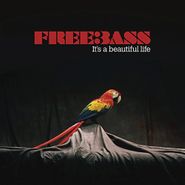 Freebass, It's A Beautiful Life (CD)