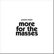 Peoples Temple, More For The Masses (CD)