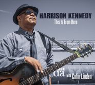 Harrison Kennedy, This Is From Here (CD)