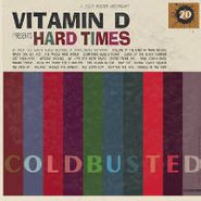 Vitamin D, Hard Times (CD)