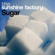 The Sunshine Factory, Sugar (CD)
