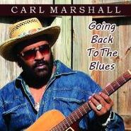 Carl Marshall, Going Back To The Blues (CD)