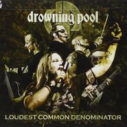 Drowning Pool, Loudest Common Denominator (CD)