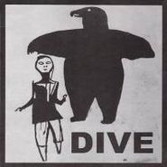 Dive, Sometime (7")