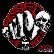 Josh Martinez, Pissed Off Wild (p.o.w.) (CD)