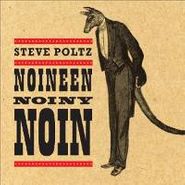 Steve Poltz, Noineen Noiny Noin (CD)