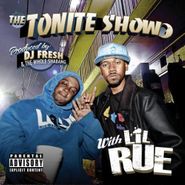 Lil Rue, The Tonite Show With Lil Rue (CD)