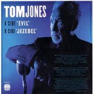 Tom Jones, Evil / Jezebel (7")