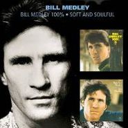 Bill Medley, Bill Medley 100% Soft & Soulfu (CD)