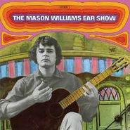 Mason Williams, The Mason Williams Ear Show (CD)